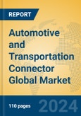 Automotive and Transportation Connector Global Market Insights 2024, Analysis and Forecast to 2029, by Manufacturers, Regions, Technology, Application, Product Type- Product Image