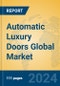 Automatic Luxury Doors Global Market Insights 2024, Analysis and Forecast to 2029, by Manufacturers, Regions, Technology, Application - Product Thumbnail Image