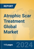 Atrophic Scar Treatment Global Market Insights 2024, Analysis and Forecast to 2029, by Manufacturers, Regions, Technology, Application, Product Type- Product Image