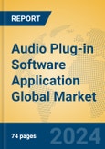 Audio Plug-in Software Application Global Market Insights 2024, Analysis and Forecast to 2029, by Market Participants, Regions, Technology, Application- Product Image
