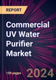 Commercial UV Water Purifier Market 2024-2028- Product Image