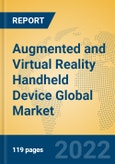 Augmented and Virtual Reality Handheld Device Global Market Insights 2022, Analysis and Forecast to 2027, by Manufacturers, Regions, Technology, Application, Product Type- Product Image