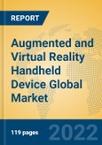 Augmented and Virtual Reality Handheld Device Global Market Insights 2022, Analysis and Forecast to 2027, by Manufacturers, Regions, Technology, Application, Product Type- Product Image