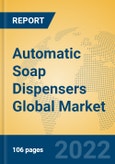 Automatic Soap Dispensers Global Market Insights 2022, Analysis and Forecast to 2027, by Manufacturers, Regions, Technology, Product Type- Product Image