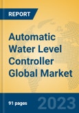 Automatic Water Level Controller Global Market Insights 2023, Analysis and Forecast to 2028, by Manufacturers, Regions, Technology, Application, Product Type- Product Image