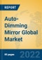 Auto-Dimming Mirror Global Market Insights 2022, Analysis and Forecast to 2027, by Manufacturers, Regions, Technology, Application, Product Type - Product Thumbnail Image