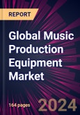 Global Music Production Equipment Market 2024-2028- Product Image