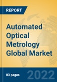 Automated Optical Metrology Global Market Insights 2022, Analysis and Forecast to 2027, by Manufacturers, Regions, Technology, Application, Product Type- Product Image