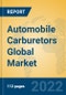 Automobile Carburetors Global Market Insights 2022, Analysis and Forecast to 2027, by Manufacturers, Regions, Technology, Application, Product Type - Product Thumbnail Image
