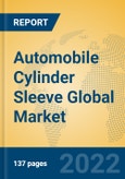 Automobile Cylinder Sleeve Global Market Insights 2022, Analysis and Forecast to 2027, by Manufacturers, Regions, Technology, Application, Product Type- Product Image