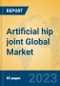Artificial hip joint Global Market Insights 2023, Analysis and Forecast to 2028, by Manufacturers, Regions, Technology, Application, Product Type - Product Thumbnail Image