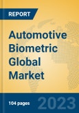 Automotive Biometric Global Market Insights 2023, Analysis and Forecast to 2028, by Market Participants, Regions, Technology, Application, Product Type- Product Image