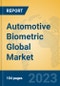 Automotive Biometric Global Market Insights 2023, Analysis and Forecast to 2028, by Market Participants, Regions, Technology, Application, Product Type - Product Image