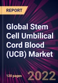 Global Stem Cell Umbilical Cord Blood (UCB) Market 2022-2026- Product Image