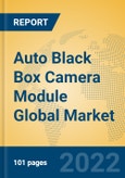 Auto Black Box Camera Module Global Market Insights 2022, Analysis and Forecast to 2027, by Manufacturers, Regions, Technology, Application, Product Type- Product Image