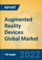 Augmented Reality Devices Global Market Insights 2022, Analysis and Forecast to 2027, by Manufacturers, Regions, Technology, Application, Product Type - Product Thumbnail Image