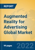 Augmented Reality for Advertising Global Market Insights 2022, Analysis and Forecast to 2027, by Market Participants, Regions, Technology, Application, Product Type- Product Image