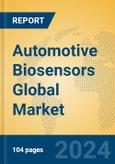 Automotive Biosensors Global Market Insights 2024, Analysis and Forecast to 2029, by Manufacturers, Regions, Technology, Application, Product Type- Product Image