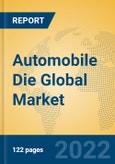 Automobile Die Global Market Insights 2022, Analysis and Forecast to 2027, by Manufacturers, Regions, Technology, Application, Product Type- Product Image