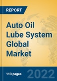 Auto Oil Lube System Global Market Insights 2022, Analysis and Forecast to 2027, by Manufacturers, Regions, Technology, Application, Product Type- Product Image