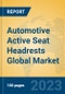 Automotive Active Seat Headrests Global Market Insights 2023, Analysis and Forecast to 2028, by Manufacturers, Regions, Technology, Application, Product Type - Product Thumbnail Image