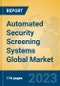 Automated Security Screening Systems Global Market Insights 2022, Analysis and Forecast to 2027, by Manufacturers, Regions, Technology, Product Type - Product Image