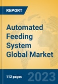 Automated Feeding System Global Market Insights 2023, Analysis and Forecast to 2028, by Manufacturers, Regions, Technology, Application, Product Type- Product Image