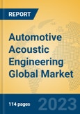 Automotive Acoustic Engineering Global Market Insights 2023, Analysis and Forecast to 2028, by Market Participants, Regions, Technology, Application, Product Type- Product Image