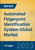 Automated Fingerprint Identification System Global Market Insights 2023, Analysis and Forecast to 2028, by Manufacturers, Regions, Technology, Application, Product Type- Product Image