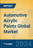 Automotive Acrylic Paints Global Market Insights 2024, Analysis and Forecast to 2029, by Manufacturers, Regions, Technology, Application- Product Image
