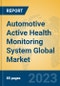 Automotive Active Health Monitoring System Global Market Insights 2022, Analysis and Forecast to 2027, by Manufacturers, Regions, Technology, Application, Product Type - Product Image