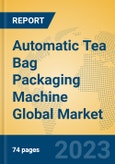 Automatic Tea Bag Packaging Machine Global Market Insights 2023, Analysis and Forecast to 2028, by Manufacturers, Regions, Technology, Application, Product Type- Product Image