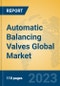 Automatic Balancing Valves Global Market Insights 2023, Analysis and Forecast to 2028, by Manufacturers, Regions, Technology, Application, Product Type - Product Thumbnail Image