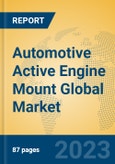 Automotive Active Engine Mount Global Market Insights 2023, Analysis and Forecast to 2028, by Manufacturers, Regions, Technology, Application, Product Type- Product Image