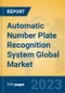 Automatic Number Plate Recognition System Global Market Insights 2023, Analysis and Forecast to 2028, by Manufacturers, Regions, Technology, Application, Product Type - Product Thumbnail Image