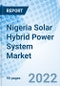 Nigeria Solar Hybrid Power System Market Outlook 2021-2027 - Product Thumbnail Image