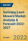 Germany Lawn Mowers Market Analysis & Forecast 2022-2027- Product Image