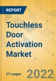 Touchless Door Activation Market - Global Outlook & Forecast 2022-2027- Product Image