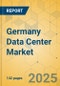 Germany Data Center Market - Investment Analysis & Growth Opportunity 2024-2029 - Product Image