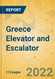 Greece Elevator and Escalator - Market Size and Growth Forecast 2022-2028- Product Image