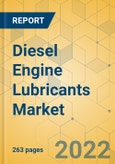 Diesel Engine Lubricants Market - Global Outlook & Forecast 2022-2027- Product Image