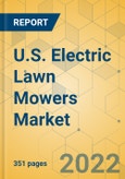 U.S. Electric Lawn Mowers Market - Comprehensive Study and Strategic Assessment 2022-2027- Product Image
