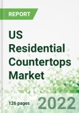 US Residential Countertops Market 2022-2026- Product Image