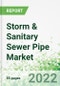 Storm & Sanitary Sewer Pipe Market 2022-2026 - Product Thumbnail Image