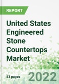 United States Engineered Stone Countertops Market 2022- Product Image