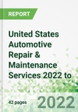 United States Automotive Repair & Maintenance Services 2022 to 2026- Product Image
