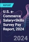 U.S. e-Commerce Salary+Skills Survey Pay Report, 2024 - Product Thumbnail Image