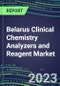 2023-2027 Belarus Clinical Chemistry Analyzers and Reagent Market - Supplier Shares, Forecasts for 55 Tests, Opportunities - Growth Strategies, Volume and Sales Segment Forecasts, Latest Technologies and Instrumentation Pipeline - Product Thumbnail Image