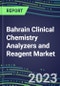 2023-2027 Bahrain Clinical Chemistry Analyzers and Reagent Market - Supplier Shares, Forecasts for 55 Tests, Opportunities - Growth Strategies, Volume and Sales Segment Forecasts, Latest Technologies and Instrumentation Pipeline - Product Thumbnail Image