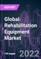 Global Rehabilitation Equipment Market 2021-2031 by Product, Application, End User, and Region: Trend Forecast and Growth Opportunity - Product Image